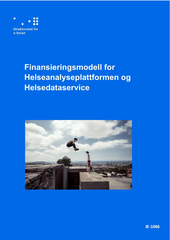 Forsiden av dokumentet Finansieringsmodell for Helseanalyseplattformen og Helsedataservice