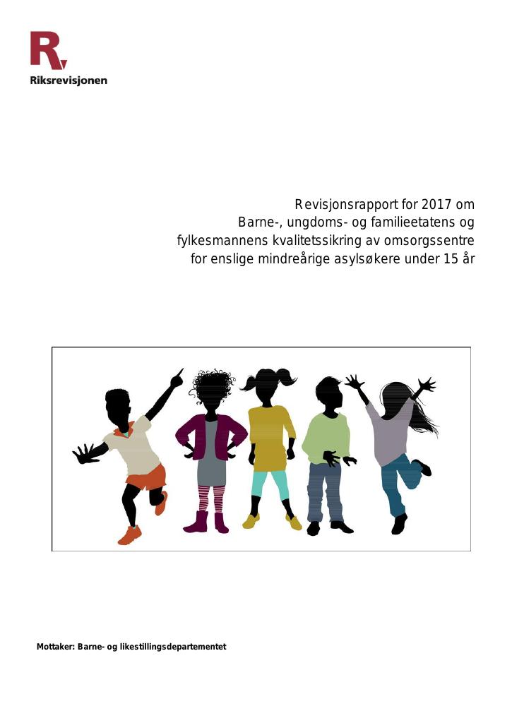 Forsiden av dokumentet Revisjonsrapport for 2017 om Barne-, ungdoms- og familieetatens og fylkesmannens kvalitetssikring av omsorgssentre for enslige mindreårige asylsøkere under 15 år