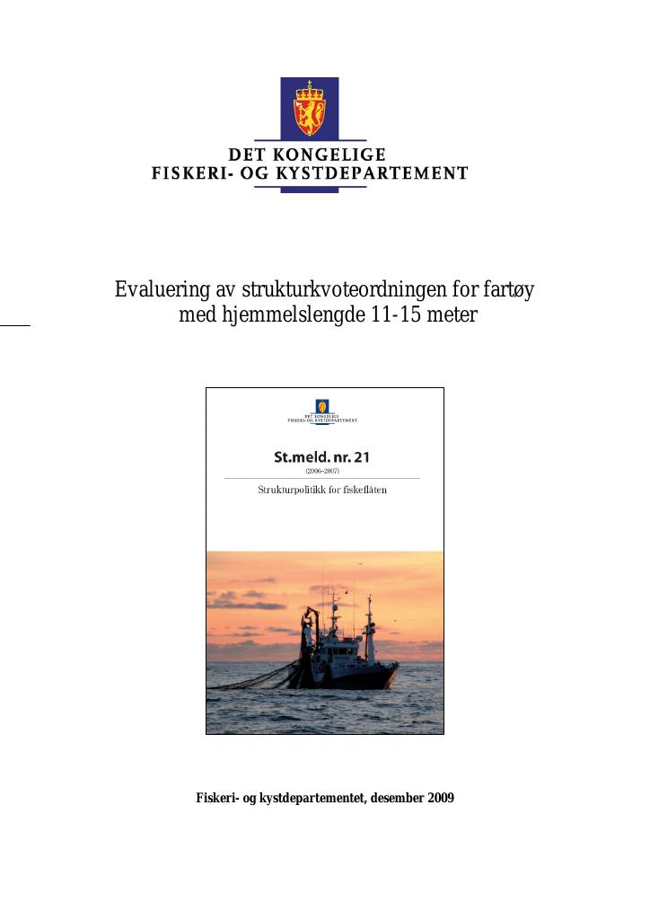 Forsiden av dokumentet Evaluering av strukturkvoteordningen for fartøy med hjemmelslengde 11-15 meter
