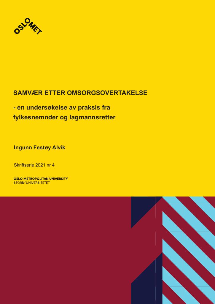 Forsiden av dokumentet Samvær etter omsorgsovertakelse - en undersøkelse av praksis fra fylkesnemnder og lagmannsretter