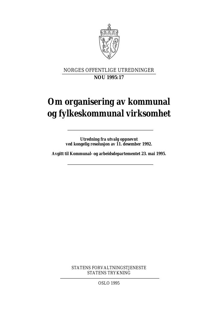 Forsiden av dokumentet NOU 1995: 17 - Om organisering av kommunal og fylkeskommunal virksomhet