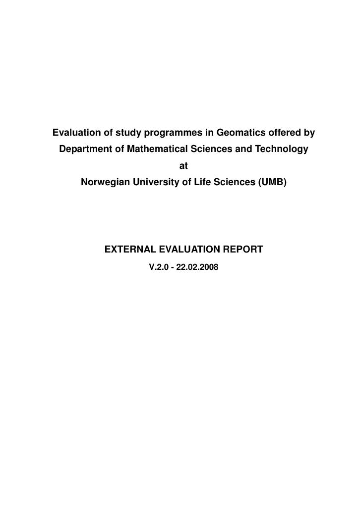 Forsiden av dokumentet Evaluation of study programmes in Geomatics offered by Department of Mathematical Sciences and Techology at Norwegian University of Life Sciences (UMB)