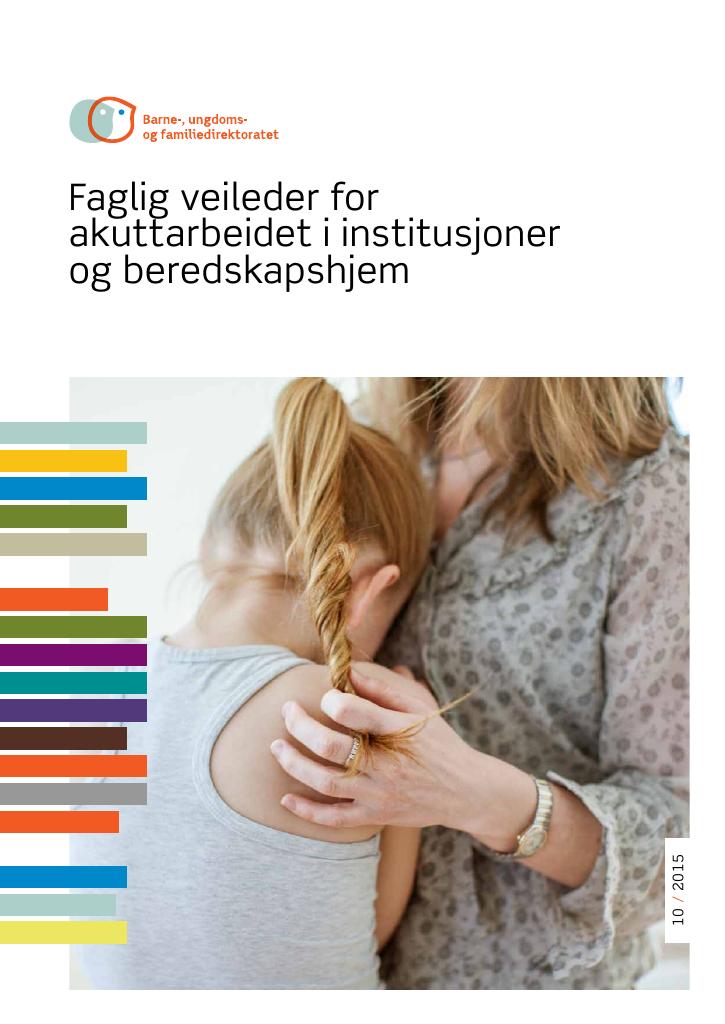 Forsiden av dokumentet Faglig veileder for akuttarbeidet i institusjoner og beredskapshjem.