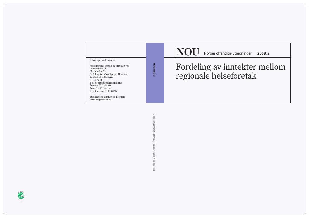 NOU 2008: 2 - Fordeling Av Inntekter Mellom Regionale Helseforetak - Kudos