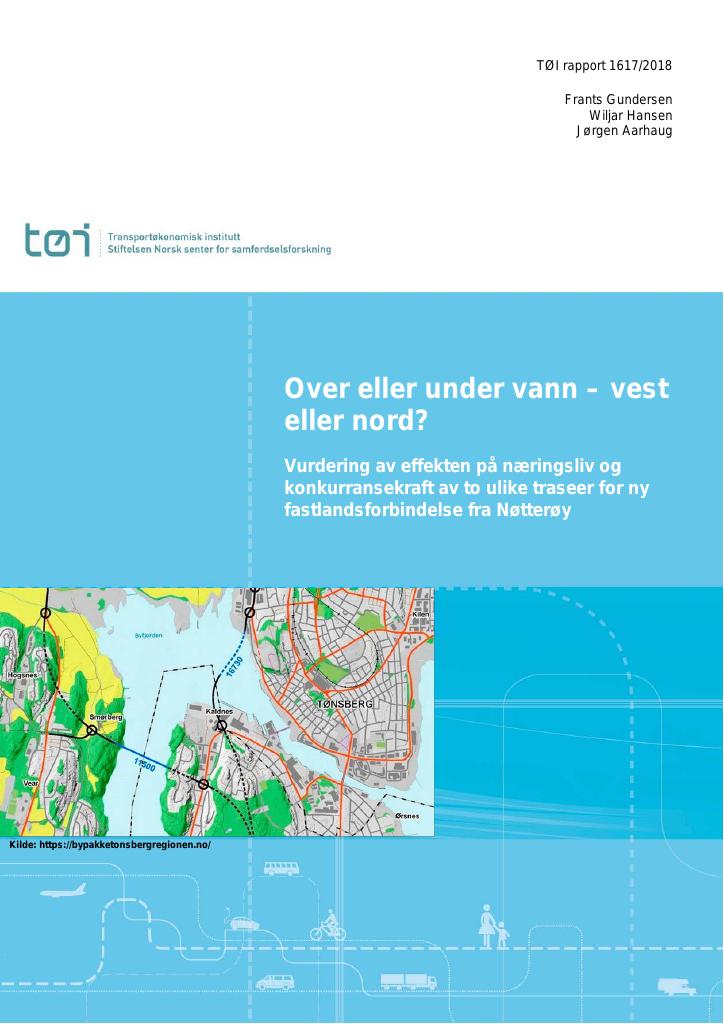 Forsiden av dokumentet Over eller under vann – vest eller nord? : Vurdering av effekten på næringsliv og konkurransekraft av to ulike traseer for ny fastlandsforbindelse fra Nøtterøy