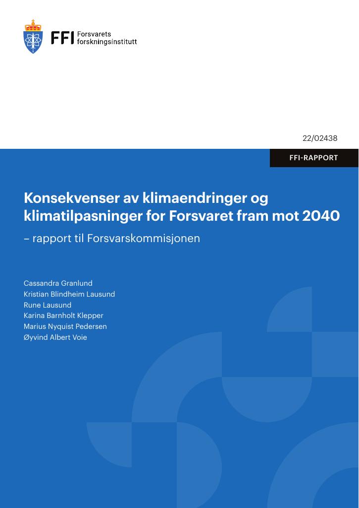 Forsiden av dokumentet Konsekvenser av klimaendringer og klimatilpasninger for Forsvaret fram mot 2040 : rapport til Forsvarskommisjonen