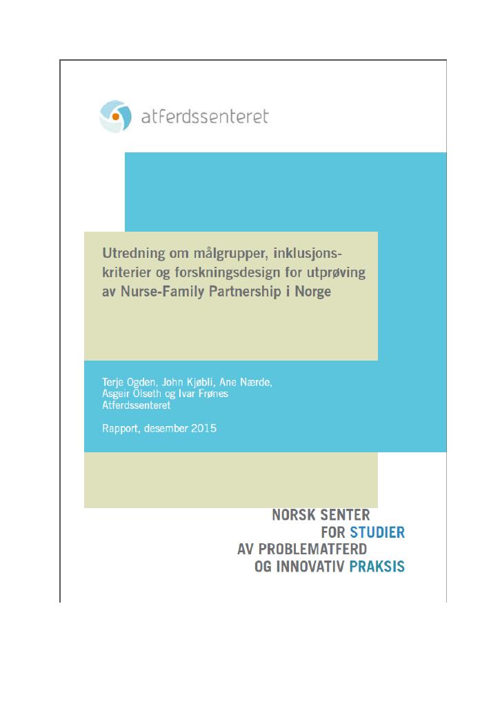 Forsiden av dokumentet Utredning om målgrupper og inklusjonskriterier for utprøving av Nurse Family Partnership (NFP) programmet i Norge