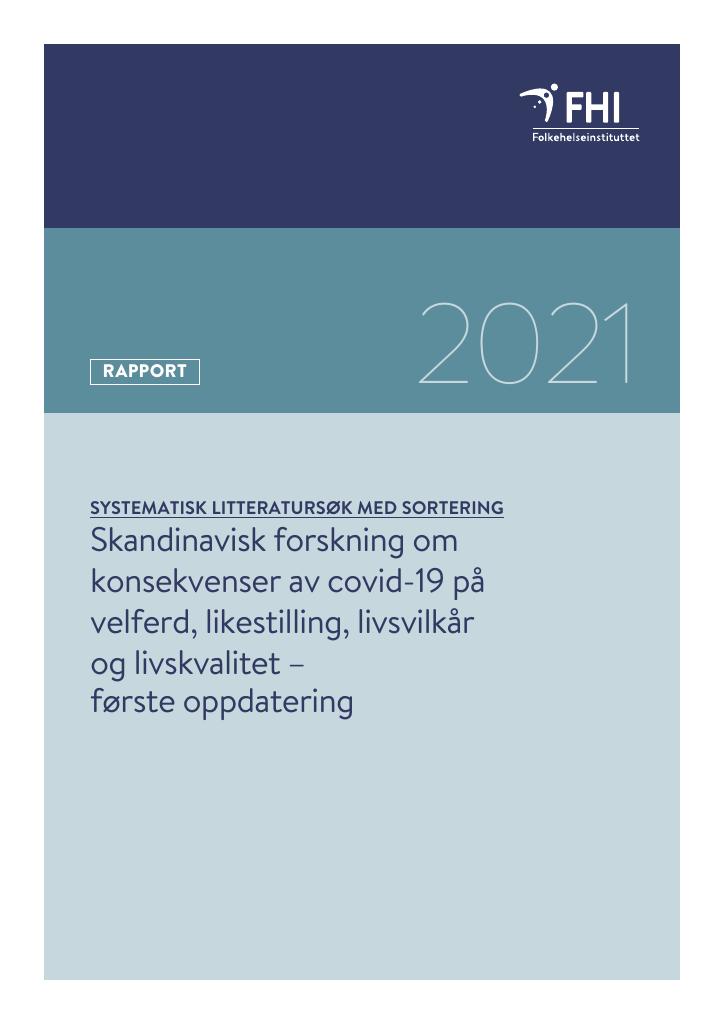 Forsiden av dokumentet Skandinavisk forskning om konsekvenser av covid-19 på velferd, likestilling, livsvilkår og livskvalitet – første oppdatering. Et systematisk litteratursøk med sortering