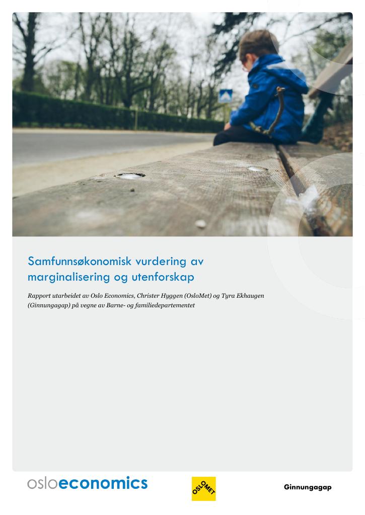 Forsiden av dokumentet Rapport om samfunnsøkonomiske konsekvensar ved marginalisering og utanforskap blant barn og unge