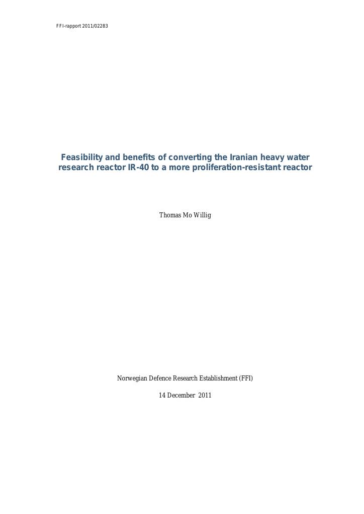Forsiden av dokumentet Feasibility and benefits of converting the Iranian heavy water research reactor IR-40 to a more proliferation-resistant reactor