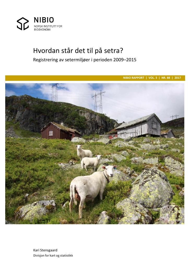 Forsiden av dokumentet Hvordan står det til på setra? Registrering av setermiljøer i perioden 2009–2015