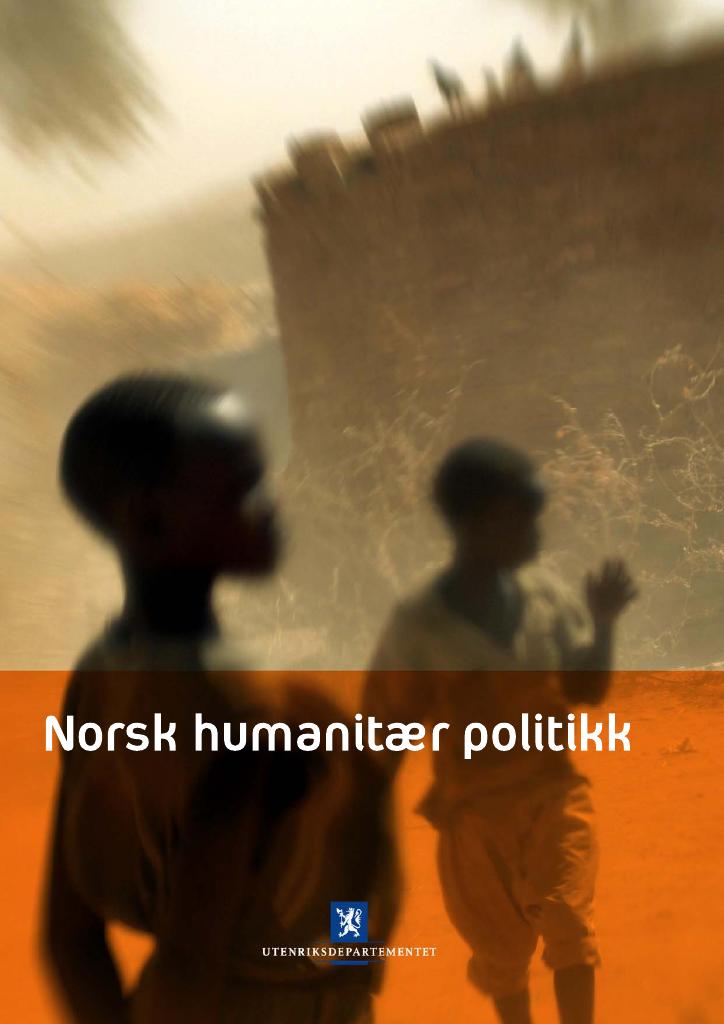 Forsiden av dokumentet Norsk humanitær politikk