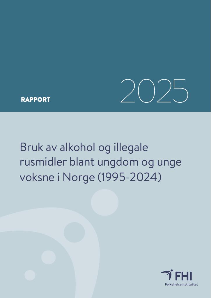 Forsiden av dokumentet Bruk av alkohol og illegale rusmidler blant ungdom og unge voksne i Norge (1995-2024)