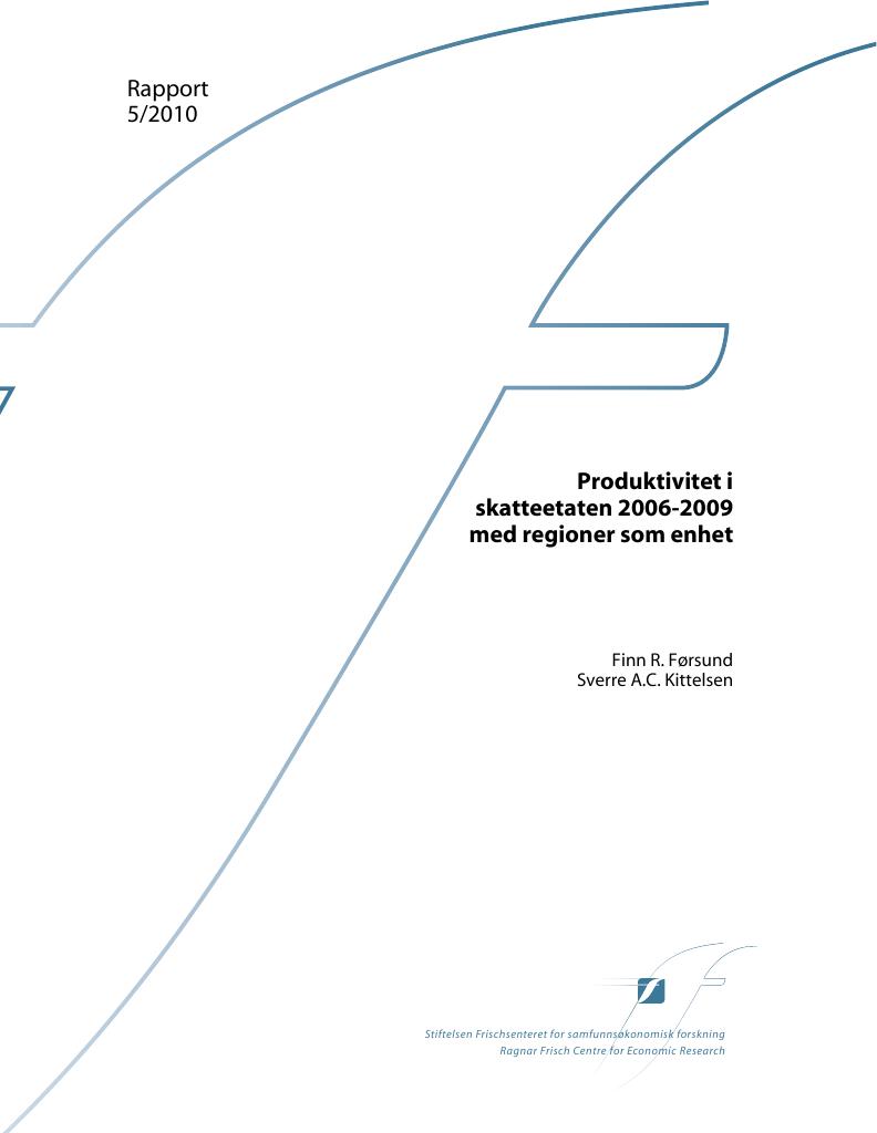 Forsiden av dokumentet Produktivitet i skatteetaten 2006-2009 med regioner som enhet                                       