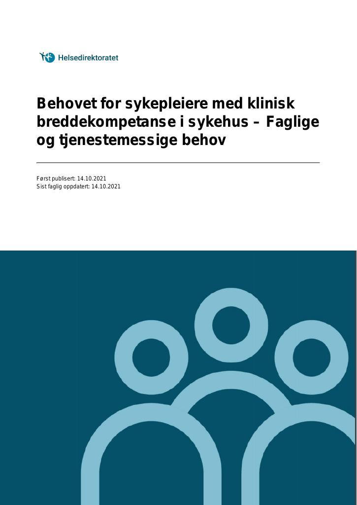 Forsiden av dokumentet Behovet for sykepleiere med klinisk breddekompetanse i sykehus – Faglige og tjenestemessige behov