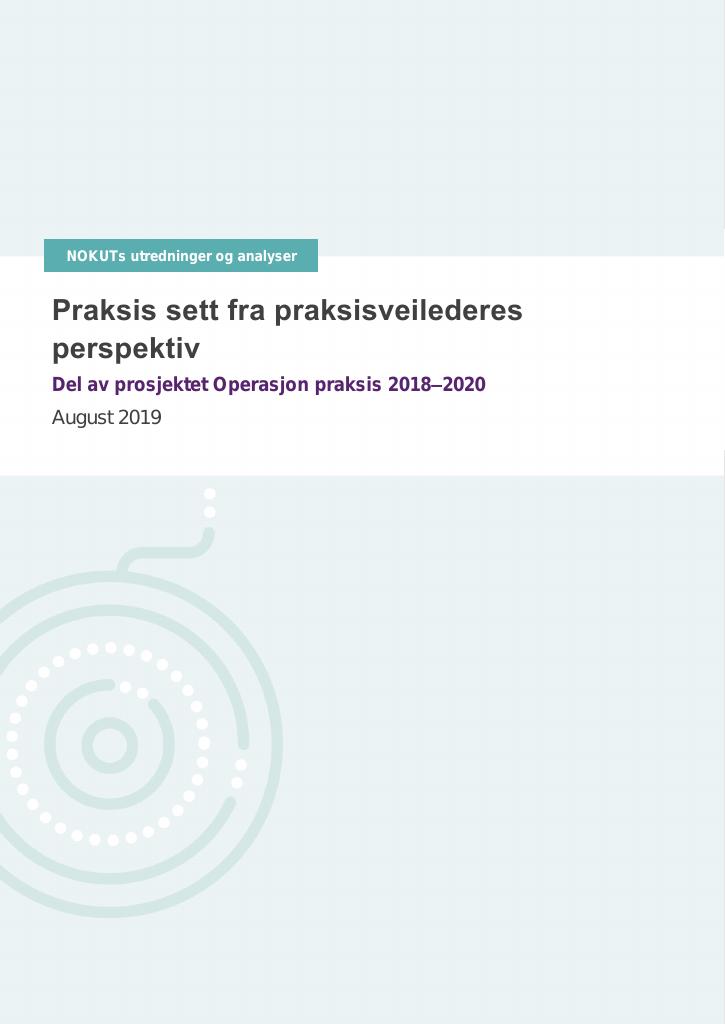 Forsiden av dokumentet Praksis sett fra praksisveilederes
perspektiv