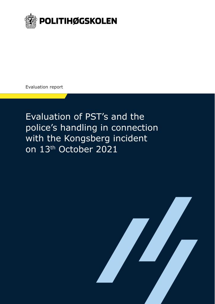 Forsiden av dokumentet PST and the police handling in connection with the Kongsberg incident on 13th October 2021 (Politihoegskolens evalueringsutvalg,