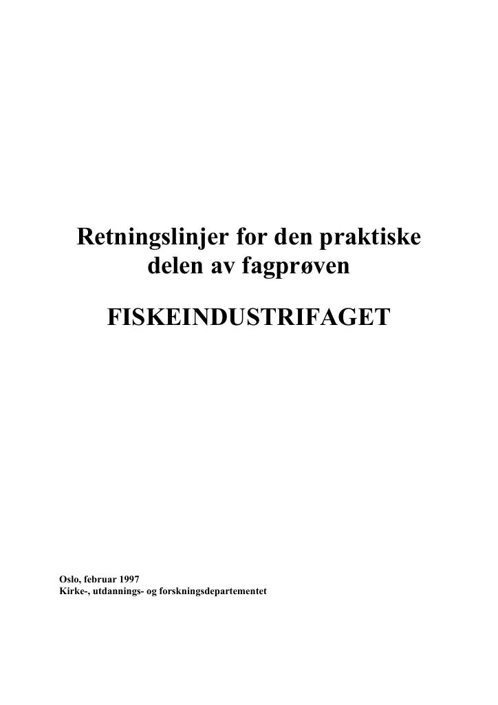 Forsiden av dokumentet Retningslinjer for den praktiske delen av fagprøven : FISKEINDUSTRIFAGET