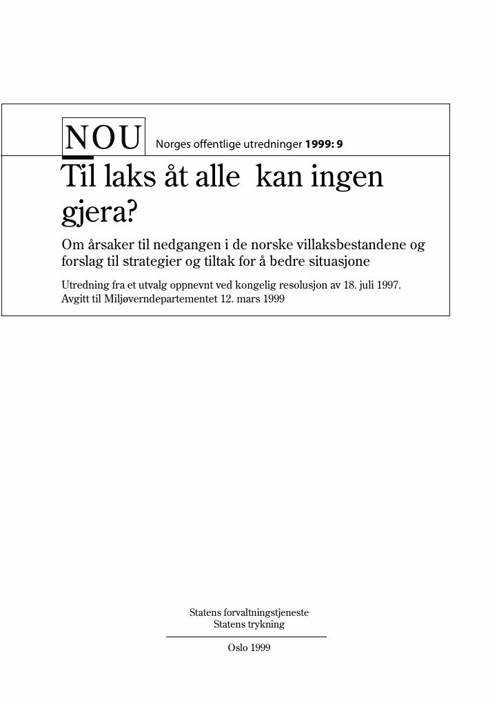Forsiden av dokumentet NOU 1999: 9 - Til laks åt alle 
 kan ingen gjera?