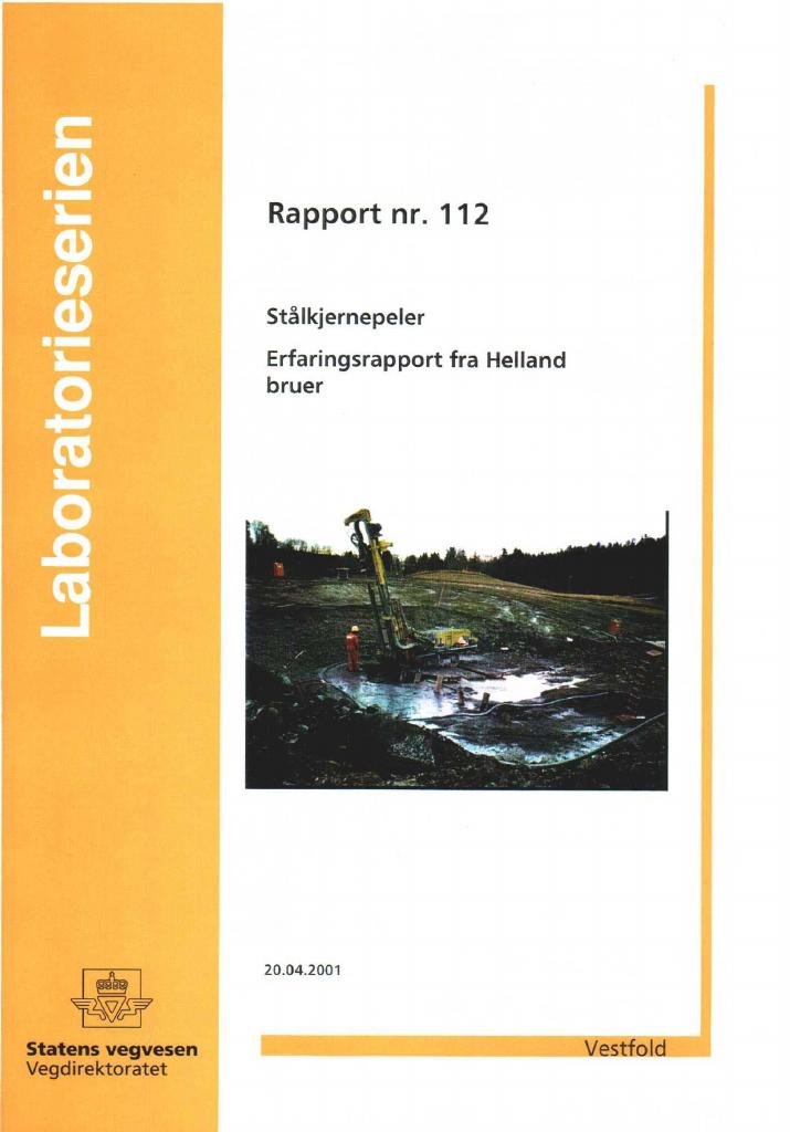 Forsiden av dokumentet Stålkjernepeler. Erfaringsrapport fra Helland bruer