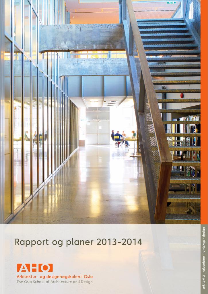 Forsiden av dokumentet Årsrapport Arkitektur- og designhøgskolen i Oslo 2013