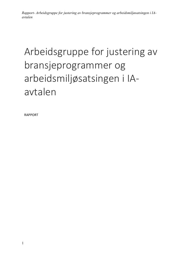 Forsiden av dokumentet Arbeidsgruppe for justering av bransjeprogrammer og arbeidsmiljøsatsingen i IA-avtalen