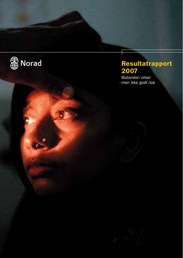 Forsiden av dokumentet Resultatrapport 2007. Bistanden virker - men ikke godt nok