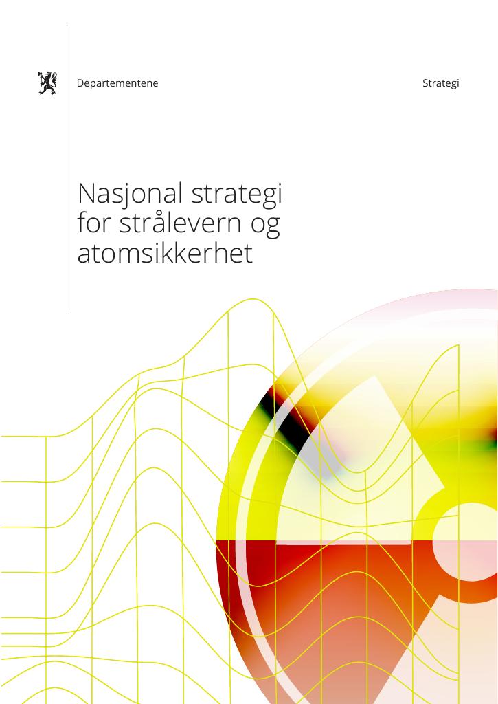 Forsiden av dokumentet Nasjonal strategi for strålevern og atomsikkerhet