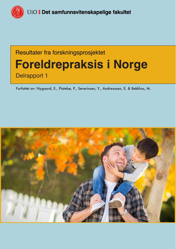 Forsiden av dokumentet Foreldrepraksis i Norge -
Delrapport 1