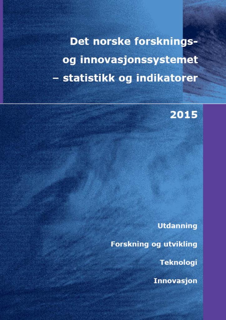 Forsiden av dokumentet Indikatorrapporten 2015 :Det norske forsknings- og innovasjonssystemet