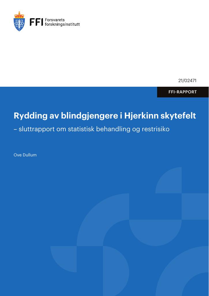 Forsiden av dokumentet Rydding av blindgjengere i Hjerkinn skytefelt : sluttrapport om statistisk behandling og restrisiko