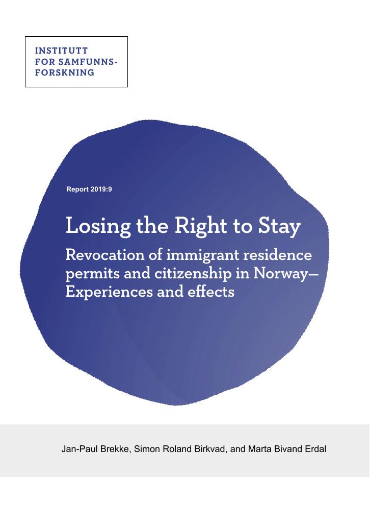 Forsiden av dokumentet Losing the Right to Stay
Revocation of immigrant residence permits and citizenship in Norway— Experiences and effects