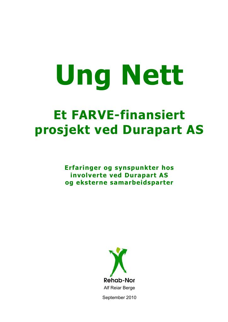 Forsiden av dokumentet Ung Nett : et FARVE-finansiert prosjekt ved Durapart AS