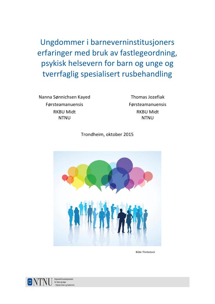 Forsiden av dokumentet Ungdommer i barneverninstitusjoners erfaringer med fastlegeordning, psykisk helsevern for barn og unge og tverrfaglig spesialisert rusbehandling. Kvantitativ del