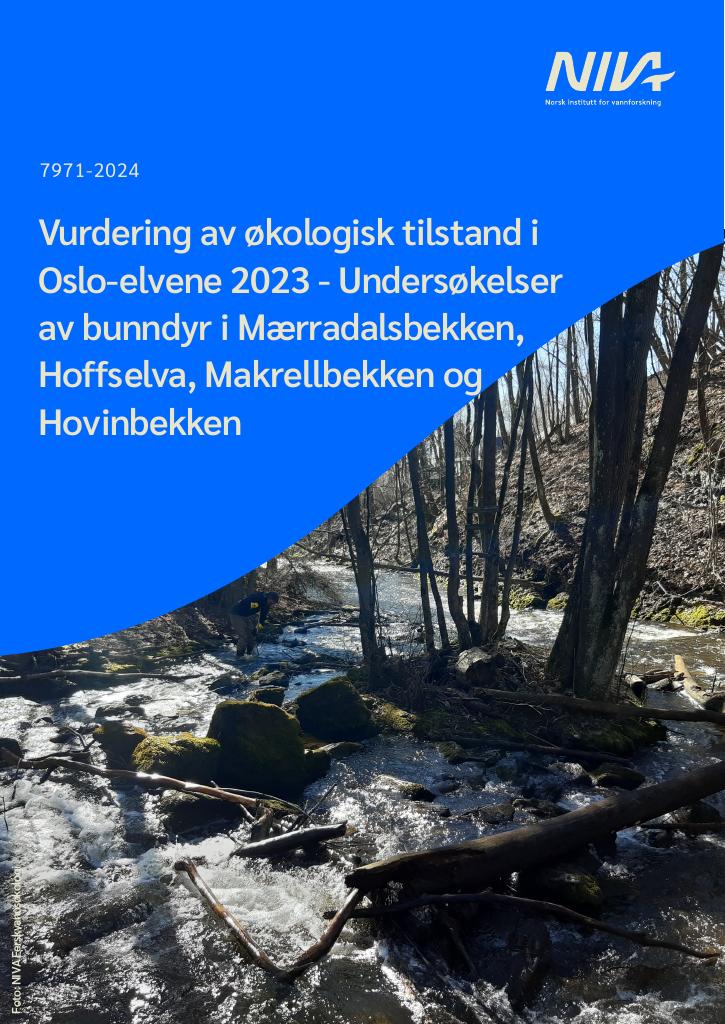 Forsiden av dokumentet Vurdering av økologisk tilstand i Oslo- elvene 2023 - Undersøkelser av bunndyr i Mærradalsbekken, Hoffselva, Makrellbekken og Hovinbekken