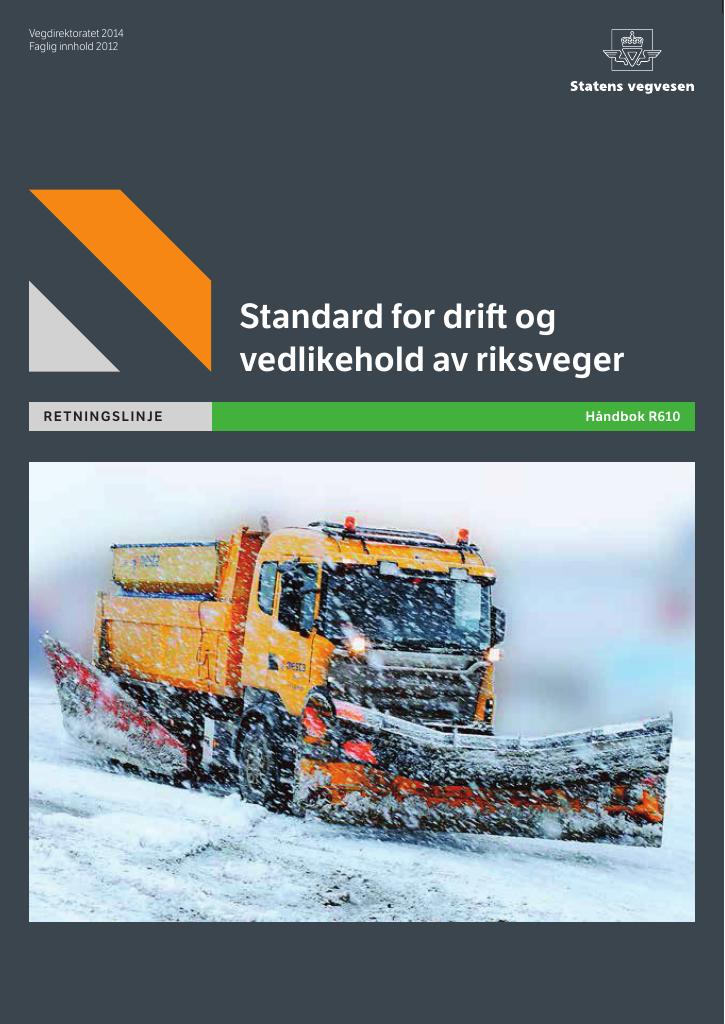 Forsiden av dokumentet Standard for drift og vedlikehold av riksveger Håndbok R610