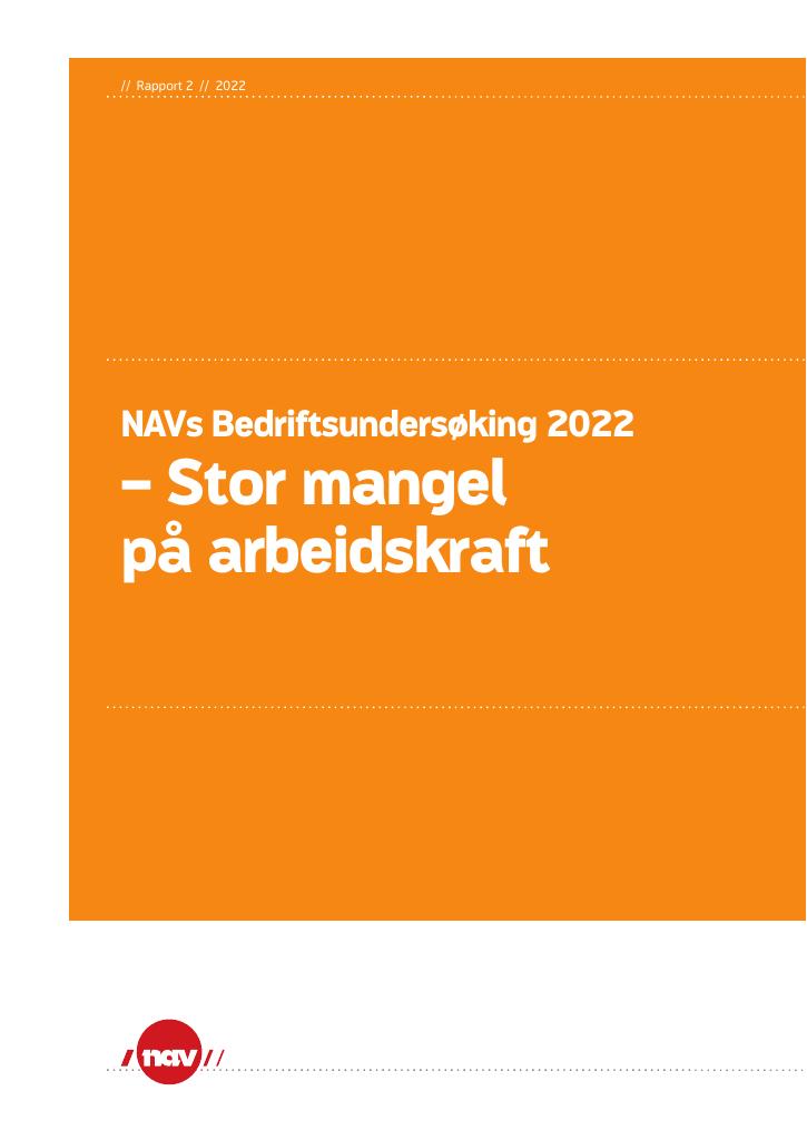 Forsiden av dokumentet NAVs Bedriftsundersøking 2022
– Stor mangel
på arbeidskraft