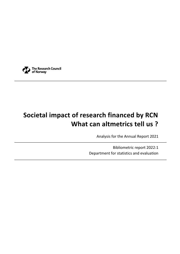 Forsiden av dokumentet Societal impact of research financed by RCN: What can altmetrics tell us? : Analysis for the Annual Report 2021