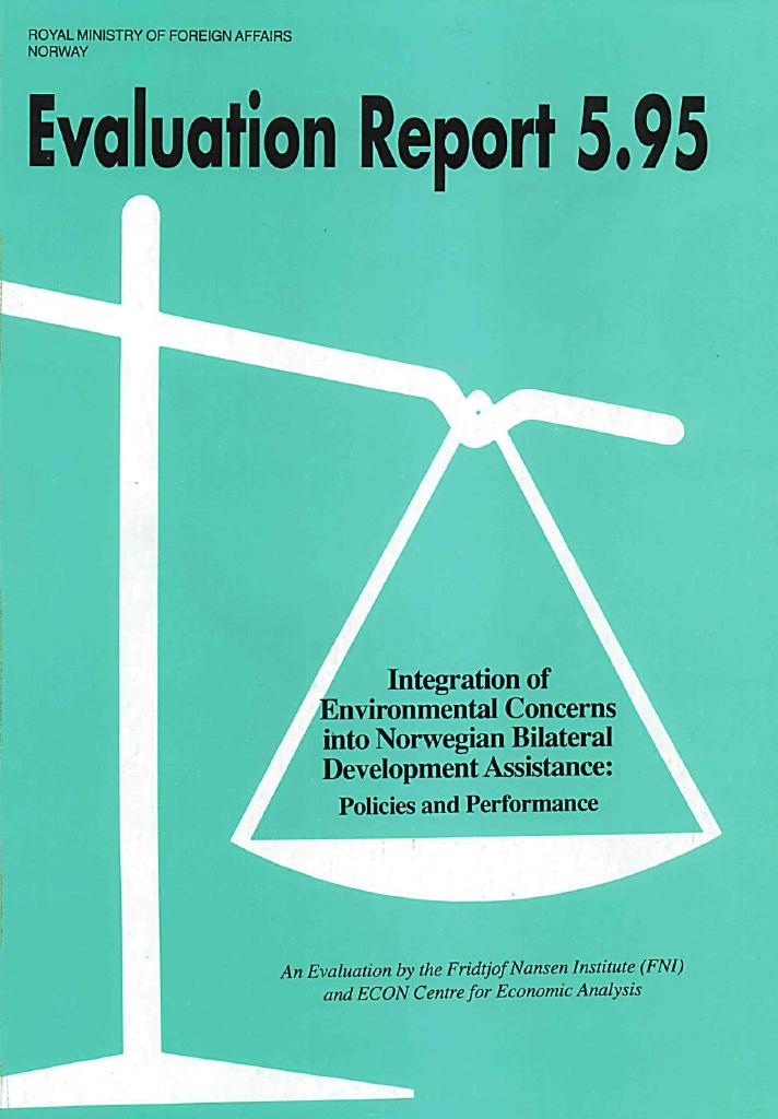 Forsiden av dokumentet Integration of Environmental Concerns into Norwegian Bilateral Development Assistance : Policies and Performance