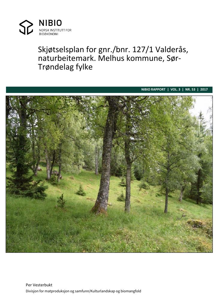 Forsiden av dokumentet Skjøtselsplan for gnr./bnr. 127/1 Valderås, naturbeitemark. Melhus kommune, Sør-Trøndelag fylke