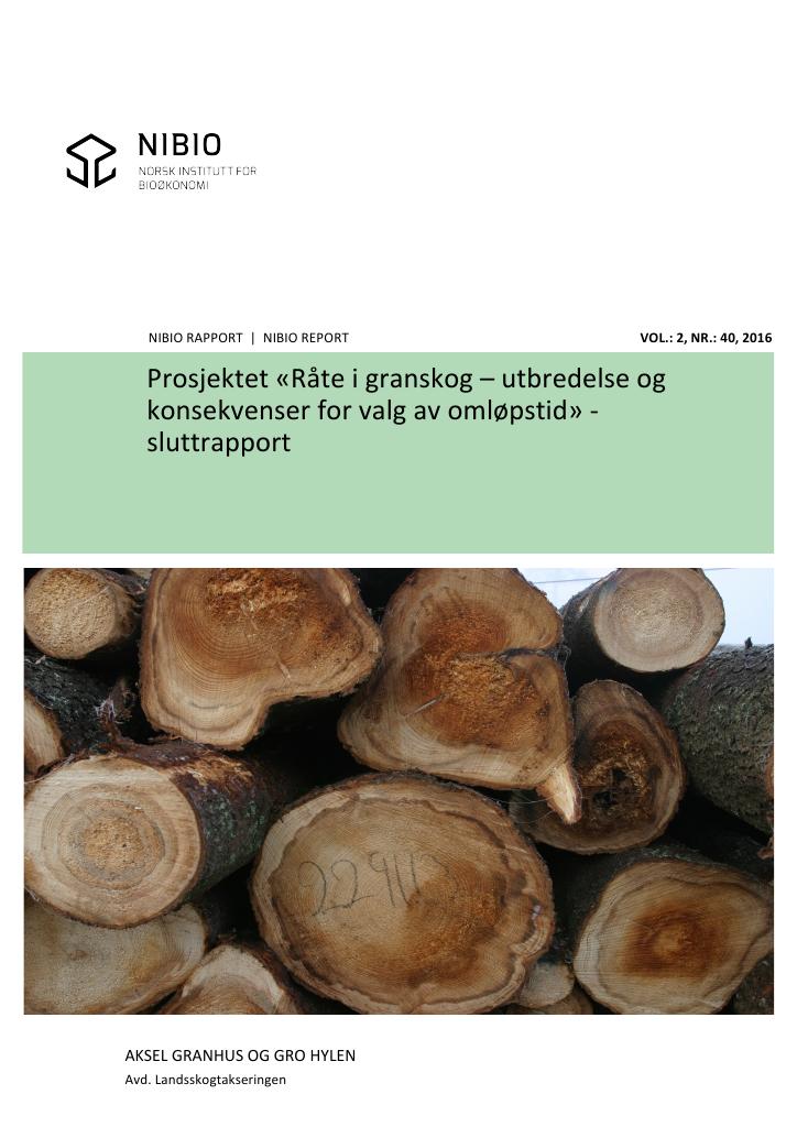 Forsiden av dokumentet Prosjektet «Råte i granskog – utbredelse og konsekvenser for valg av omløpstid». Sluttrapport