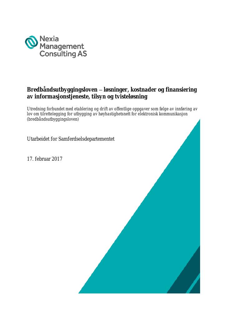 Forsiden av dokumentet Bredbåndsutbyggingsloven – løsninger, kostnader og finansiering av informasjonstjeneste, tilsyn og tvisteløsning_x000D_