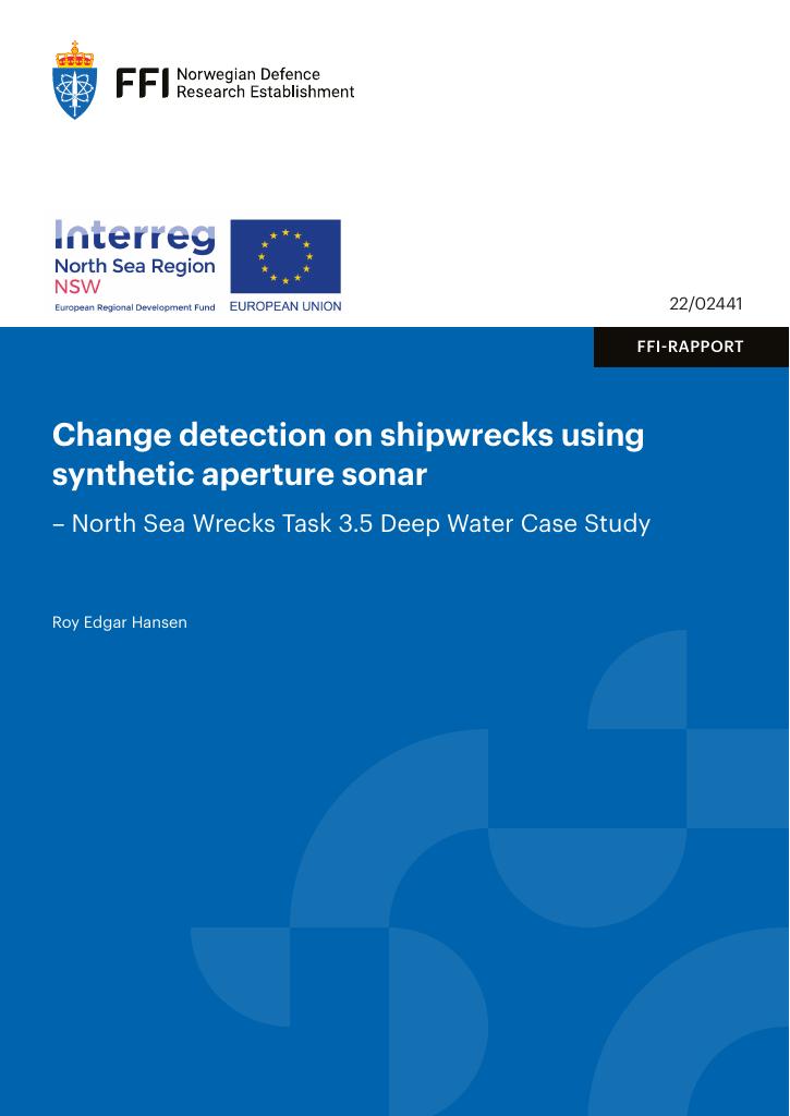 Forsiden av dokumentet Change detection on shipwrecks using synthetic aperture sonar : North Sea Wrecks Task 3.5 Deep Water Case Study