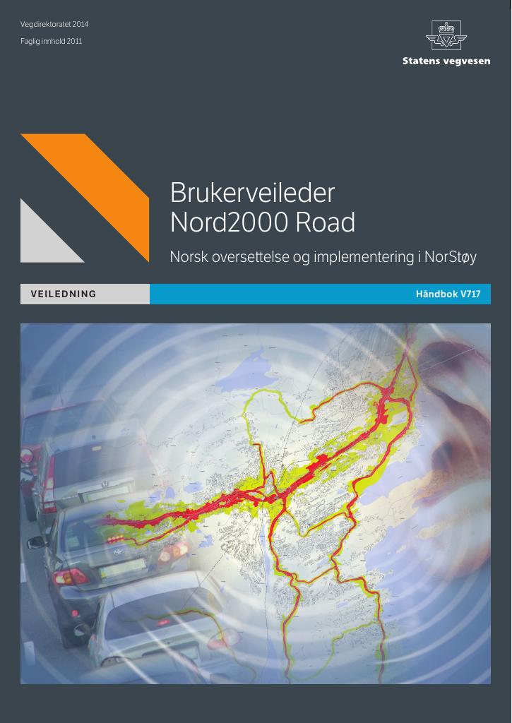 Forsiden av dokumentet Brukerveileder Nord2000 Road : Norsk oversett else og implementering i NorStøy : veiledning [Håndbok V717]
