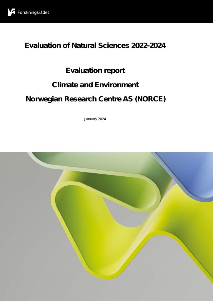 Forsiden av dokumentet Evaluation of Natural Sciences 2022-2024 Evaluation report Climate and Environment Norwegian Research Centre AS (NORCE)