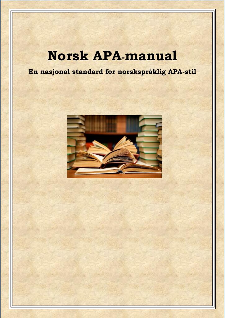Forsiden av dokumentet Norsk APA-manual : en nasjonal standard for norskspråklig APA-stil
