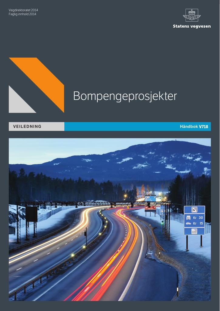 Forsiden av dokumentet Bompengeprosjekter : [Håndbok V718]
