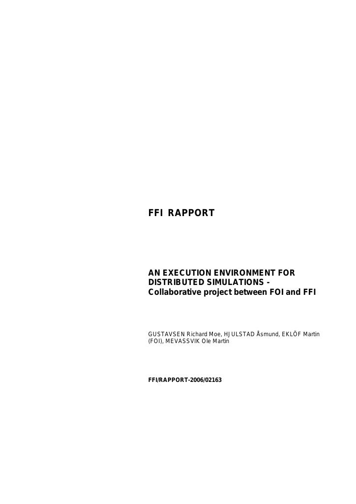 Forsiden av dokumentet An execution environment for distributed simulations : collaborative project between FOI and FFI