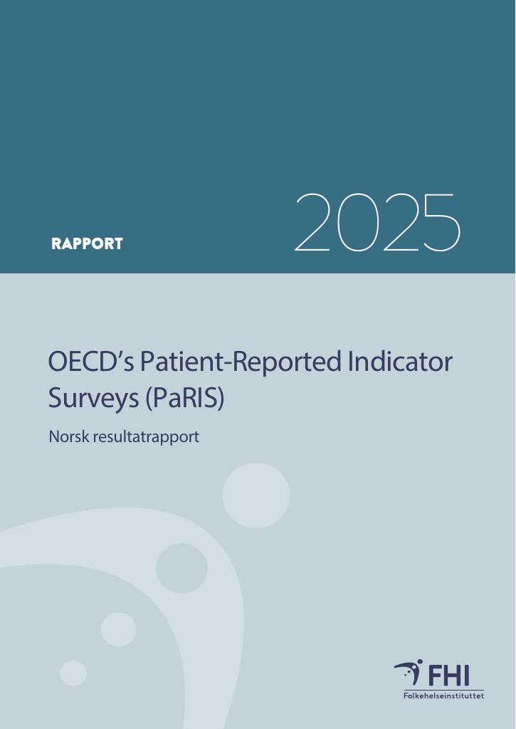 Forsiden av dokumentet OECDs Patient-Reported Indicator Surveys (PaRIS). Norsk resultatrapport