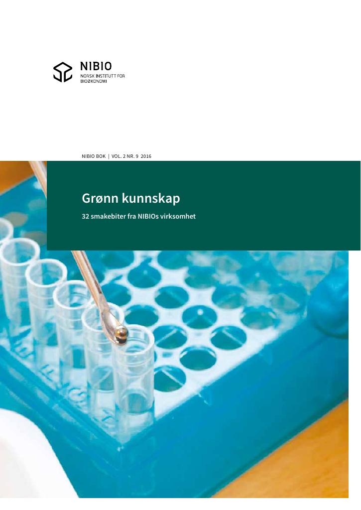 Forsiden av dokumentet Grønn kunnskap. 32 smakebiter fra NIBIOs virksomhet